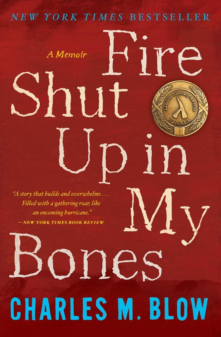 Fire-Shut-Up-In-My-Bones-Charles-M-Blow.jpg
