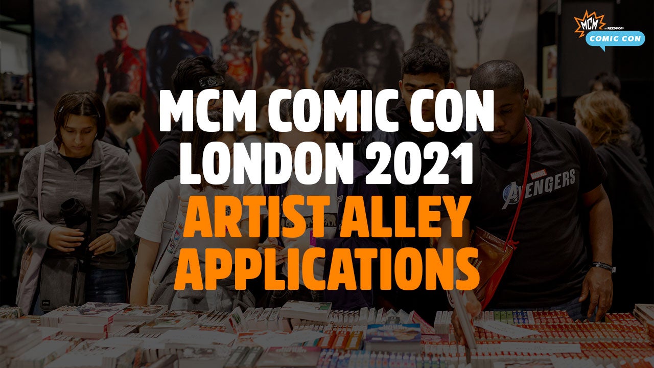 Image for MCM Comic Con London 2021 Artist Alley registration is now closed. This is Now a Waitlist Application.