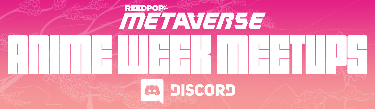 metaverse anime week fan and cosplay discord meetup