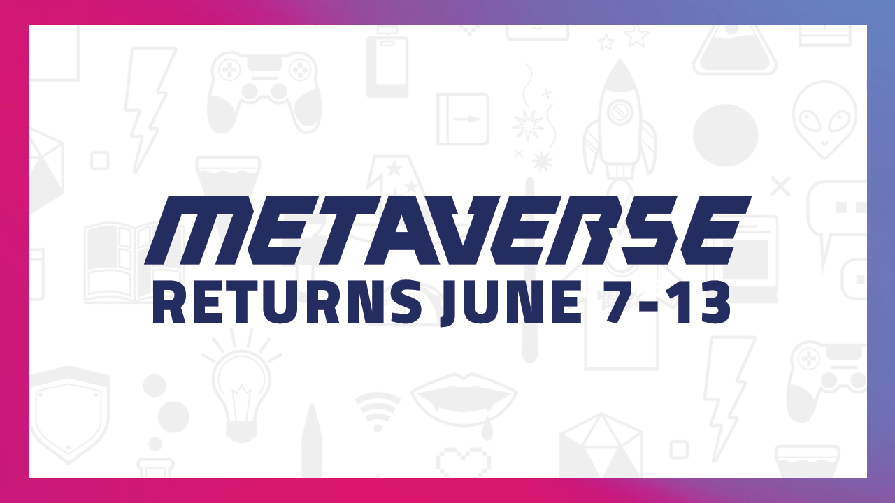 metaverse returns june 7 - 13, 2021