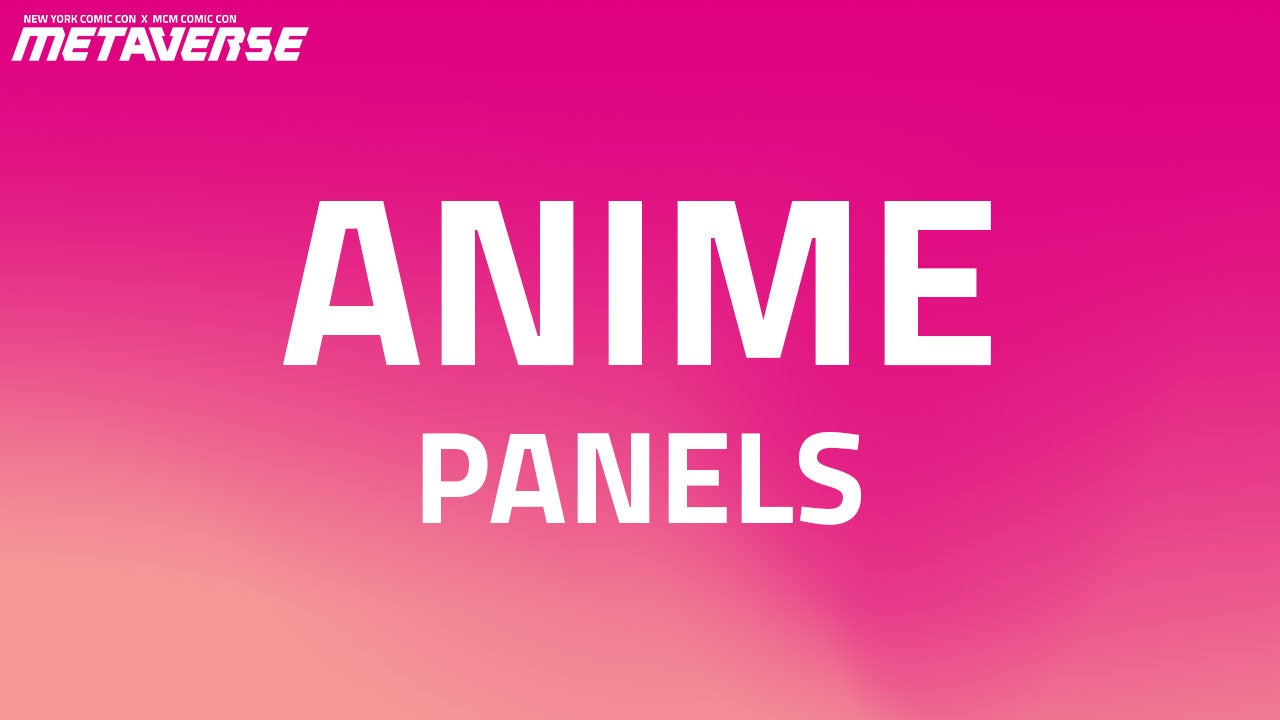 Top 5 Anime Panels From New York Comic Con X Mcm Comic Con S Metaverse Metaverse